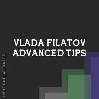 Vlada Filatov Advanced Tips | Indexof
