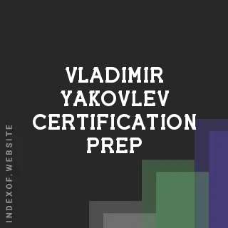 Vladimir Yakovlev Certification Prep | Indexof