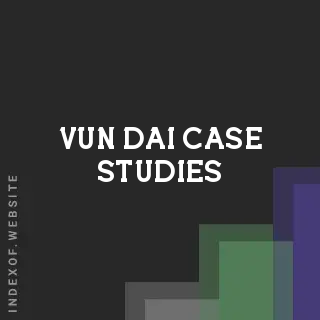 Vun Dai Case Studies | Indexof