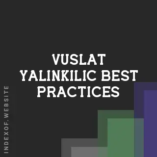 Vuslat Yalinkilic Best Practices | Indexof