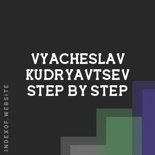 Vyacheslav Kudryavtsev Step-by-Step | Indexof