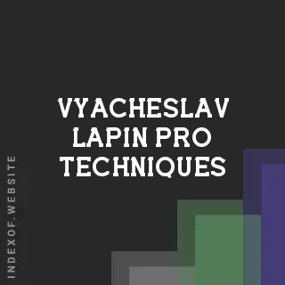 Vyacheslav Lapin Pro Techniques | Indexof