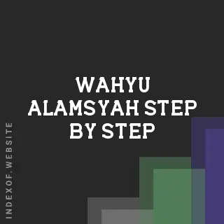 Wahyu Alamsyah Step-by-Step | Indexof