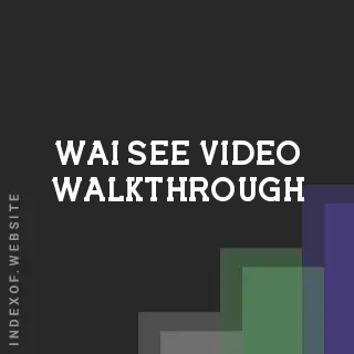 Wai See Video Walkthrough | Indexof
