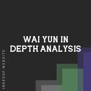 Wai Yun In-Depth Analysis | Indexof
