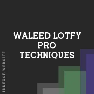 Waleed Lotfy Pro Techniques | Indexof