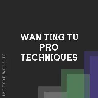 Wan-ting Tu Pro Techniques | Indexof