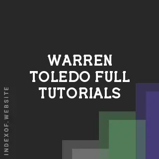 Warren Toledo Full Tutorials | Indexof