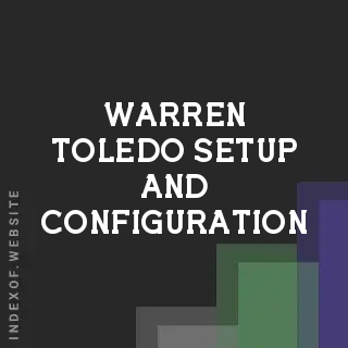Warren Toledo Setup and Configuration | Indexof