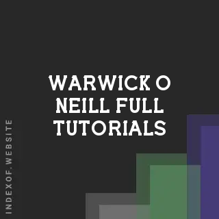 Warwick O Neill Full Tutorials | Indexof
