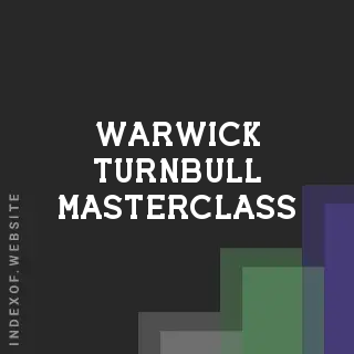 Warwick Turnbull Masterclass | Indexof