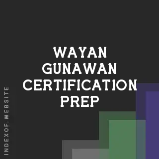 Wayan Gunawan Certification Prep | Indexof