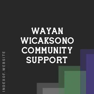 Wayan Wicaksono Community Support | Indexof