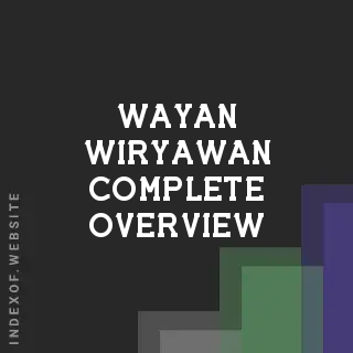 Wayan Wiryawan Complete Overview | Indexof