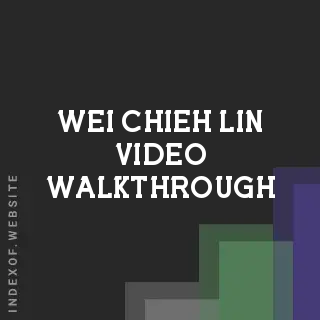 Wei-chieh Lin Video Walkthrough | Indexof