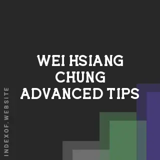Wei-hsiang Chung Advanced Tips | Indexof