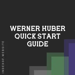 Werner Huber Quick Start Guide | Indexof