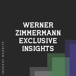 Werner Zimmermann Exclusive Insights | Indexof