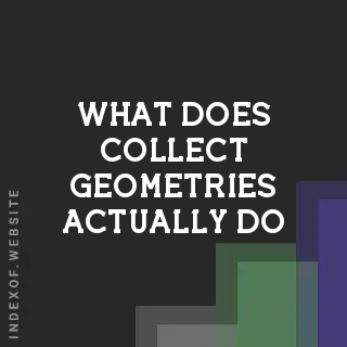 What Does "Collect Geometries" Actually Do with Points in GIS?
