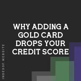 Why Adding a Gold Card Drops Your Credit Score: The 2026 Charge Card Guide