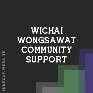 Wichai Wongsawat Community Support | Indexof