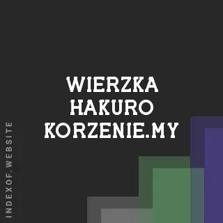 wierzka-hakuro-korzenie.my by Victoria Zimin site -  Indexof