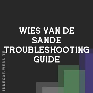 Wies van de Sande Troubleshooting Guide | Indexof
