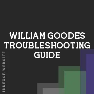 William Goodes Troubleshooting Guide | Indexof