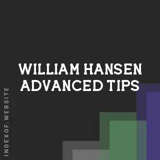 William Hansen Advanced Tips | Indexof