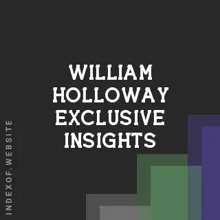 William Holloway Exclusive Insights | Indexof