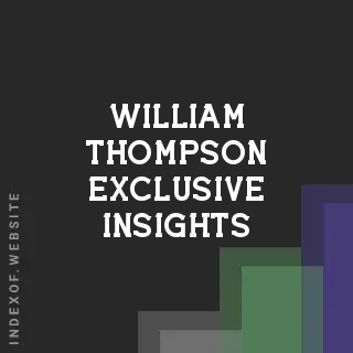 William Thompson Exclusive Insights | Indexof