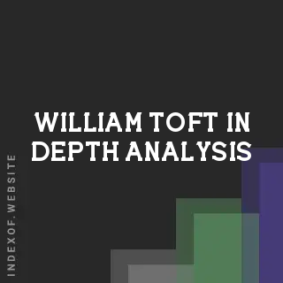 William Toft In-Depth Analysis | Indexof