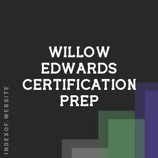 Willow Edwards Certification Prep | Indexof