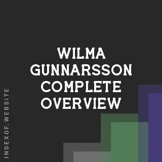 Wilma Gunnarsson Complete Overview | Indexof