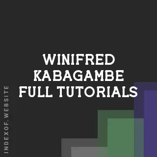 Winifred Kabagambe Full Tutorials | Indexof