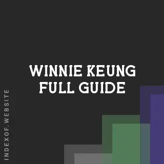 Winnie Keung Full Guide | Indexof