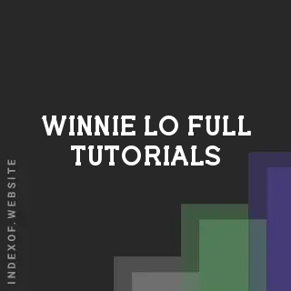 Winnie Lo Full Tutorials | Indexof