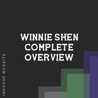 Winnie Shen Complete Overview | Indexof