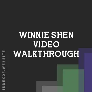 Winnie Shen Video Walkthrough | Indexof