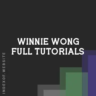 Winnie Wong Full Tutorials | Indexof