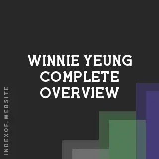Winnie Yeung Complete Overview | Indexof