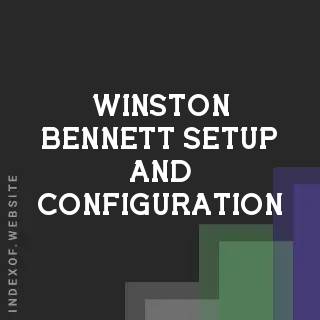 Winston Bennett Setup and Configuration | Indexof