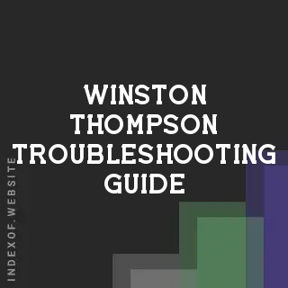 Winston Thompson Troubleshooting Guide | Indexof