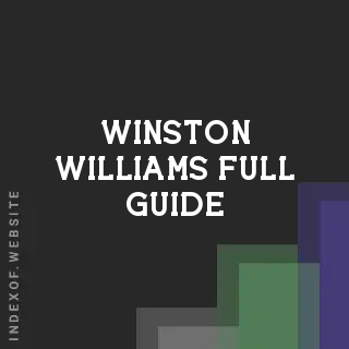 Winston Williams Full Guide | Indexof