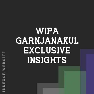 Wipa Garnjanakul Exclusive Insights | Indexof