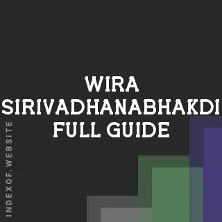 Wira Sirivadhanabhakdi Full Guide | Indexof
