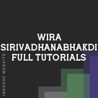 Wira Sirivadhanabhakdi Full Tutorials | Indexof