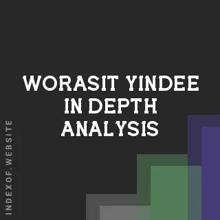 Worasit Yindee In-Depth Analysis | Indexof