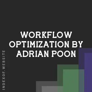Workflow Optimization by Adrian Poon | Indexof
