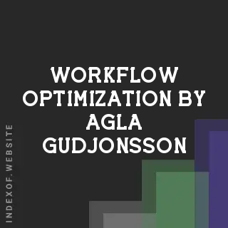 Workflow Optimization by Agla Gudjonsson | Indexof